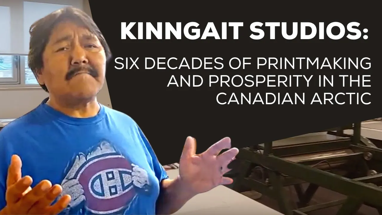 Title frame from the recording of “Kinngait Studios: Six Decades of Printmaking and Prosperity in the Canadian Arctic.”